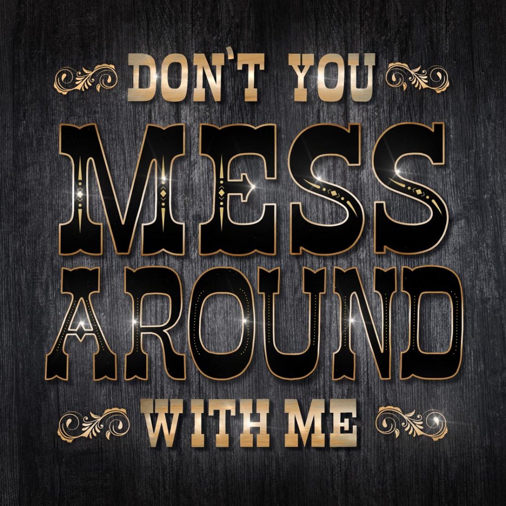 CalliLetters-Lettering-Western-Style-Dont-Mess-Around-With-Me-Wiengrafik-Sandra-Brezina